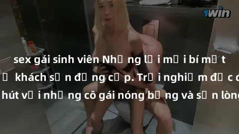 sex gái sinh viên Những lời mời bí mật: Gái Việt làm tình ở khách sạn đẳng cấp. Trải nghiệm độc đáo và cuốn hút với những cô gái nóng bỏng và sẵn lòng thỏa mãn mọi nhu cầu của bạn.