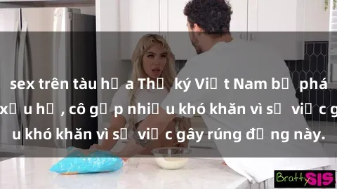 sex trên tàu hỏa Thư ký Việt Nam bị phát tán clip sex đáng xấu hổ, cô gặp nhiều khó khăn vì sự việc gây rúng động này.