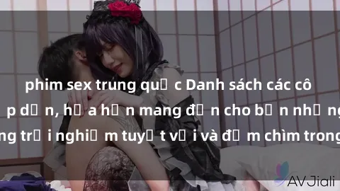 phim sex trung quốc Danh sách các cô gái gọi Việt Nam hấp dẫn, hứa hẹn mang đến cho bạn những trải nghiệm tuyệt vời và đắm chìm trong cảm xúc tuyệt vời.