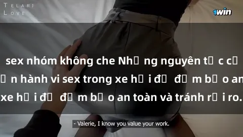 sex nhóm không che Những nguyên tắc cần nhớ khi thực hiện hành vi sex trong xe hơi để đảm bảo an toàn và tránh rủi ro.