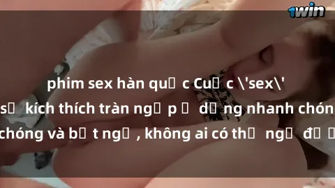 phim sex hàn quốc Cuộc 'sex' trong thang máy: Khi sự kích thích tràn ngập ở dạng nhanh chóng và bất ngờ, không ai có thể ngờ được điều gì sẽ xảy ra!