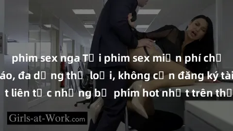 phim sex nga Tải phim sex miễn phí chất lượng cao độc đáo, đa dạng thể loại, không cần đăng ký tài khoản. Cập nhật liên tục những bộ phim hot nhất trên thị trường. Sự lựa chọn hàng đầu cho người yêu t