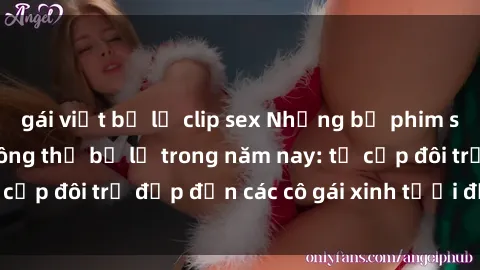 gái việt bị lộ clip sex Những bộ phim sex JAV hot nhất không thể bỏ lỡ trong năm nay: từ cặp đôi trẻ đẹp đến các cô gái xinh tươi đầy sức hút.