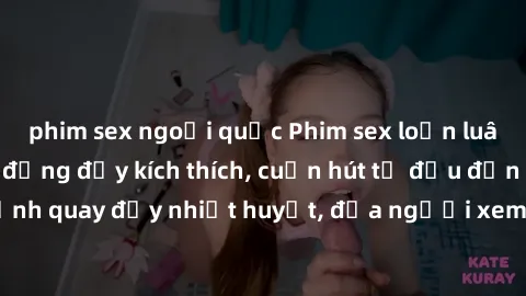 phim sex ngoại quốc Phim sex loạn luân Nhật Bản: Hành động đầy kích thích, cuốn hút từ đầu đến cuối. Những cảnh quay đầy nhiệt huyết, đưa người xem vào thế giới độc đáo của tình thân. Đừng bỏ lỡ!