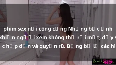 phim sex nơi công cộng Những bức ảnh sexy tá gợi cảm khiến người xem không thể rời mắt, đầy sức hấp dẫn và quyến rũ. Đừng bỏ lỡ các hình ảnh nóng bỏng này!