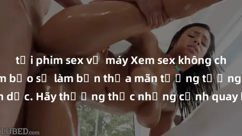 tải phim sex về máy Xem sex không che HD miễn phí đảm bảo sẽ làm bạn thỏa mãn tưởng tượng và nhu cầu tình dục. Hãy thưởng thức những cảnh quay hấp dẫn và mãnh liệt ngay bây giờ!