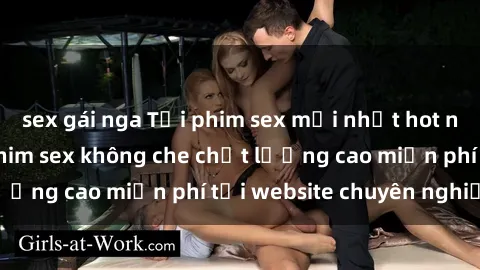 sex gái nga Tải phim sex mới nhất hot nhất - Xem và tải phim sex không che chất lượng cao miễn phí tại website chuyên nghiệp.