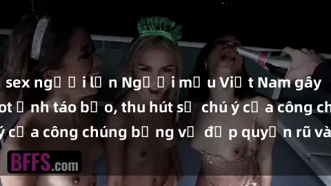 sex người lớn Người mẫu Việt Nam gây sốt với loạt shoot ảnh táo bạo, thu hút sự chú ý của công chúng bằng vẻ đẹp quyến rũ và gợi cảm.